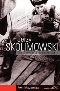 Cover image for Jerzy Skolimowski: The Cinema of a Nonconformist