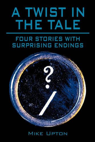 Cover image for A Twist in the Tale: Four Stories with Surprising Endings