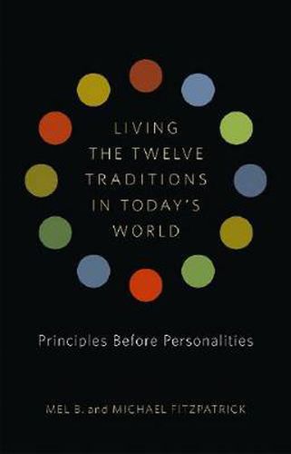 Living The Twelve Traditions In Today's World