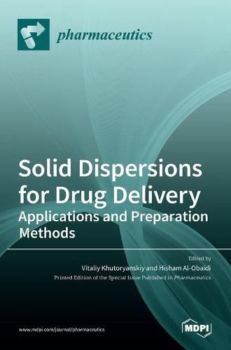 Cover image for Solid Dispersions for Drug Delivery: Applications and Preparation Methods