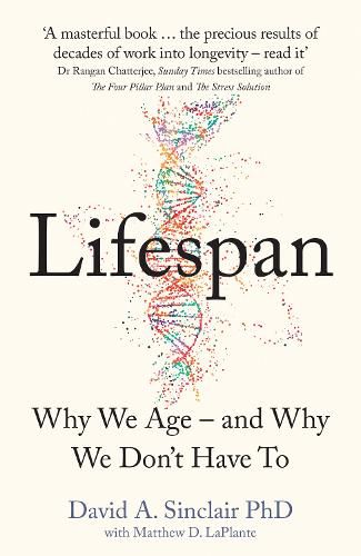 Cover image for Lifespan: Why We Age - and Why We Don't Have to