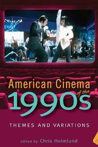 Cover image for American Cinema of the 1990s: Themes and Variations