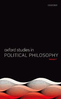 Cover image for Oxford Studies in Political Philosophy Volume 7
