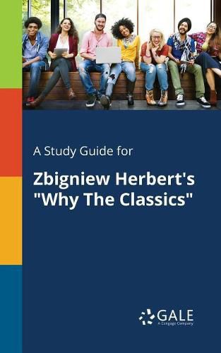 A Study Guide for Zbigniew Herbert's Why The Classics