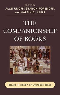Cover image for The Companionship of Books: Essays in Honor of Laurence Berns