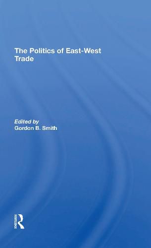 Cover image for The Politics of East-West Trade