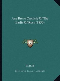 Cover image for Ane Breve Cronicle of the Earlis of Ross (1850)