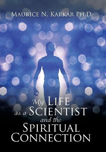 Cover image for My Life as a Scientist and the Spiritual Connection