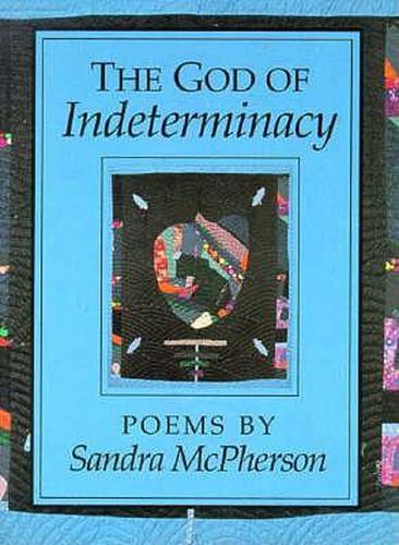 Cover image for The God of Indeterminacy: Poems