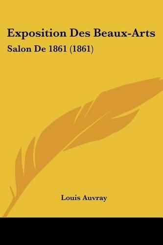 Cover image for Exposition Des Beaux-Arts: Salon de 1861 (1861)