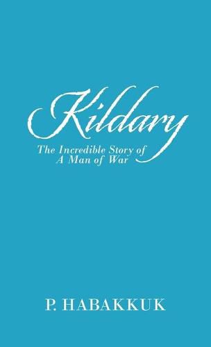 Cover image for Kildary: The Incredible Story of a Man of War