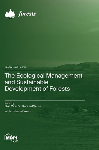 The Ecological Management and Sustainable Development of Forests