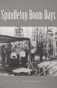 Cover image for Spindletop Boom Days