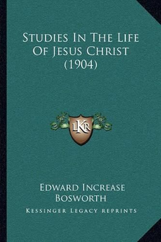 Studies in the Life of Jesus Christ (1904)