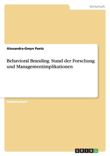 Cover image for Behavioral Branding. Stand Der Forschung Und Managementimplikationen