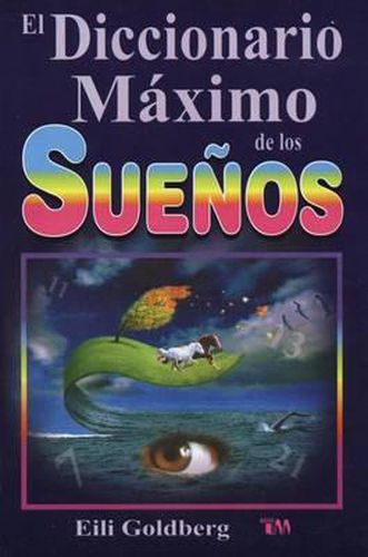 Cover image for Diccionario Maximo de Los Suenos: The Ultimate Dream Interpretation Dictionary.