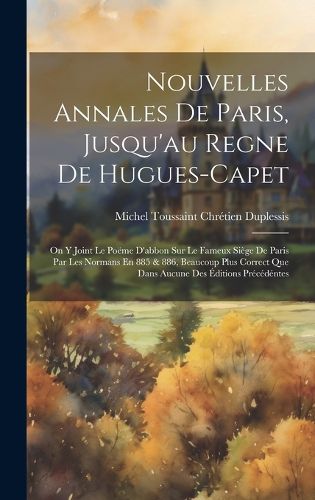 Cover image for Nouvelles Annales De Paris, Jusqu'au Regne De Hugues-Capet