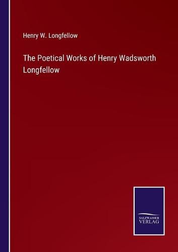 Cover image for The Poetical Works of Henry Wadsworth Longfellow