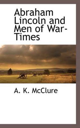 Abraham Lincoln and Men of War-Times