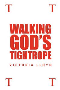 Cover image for Walking God's Tightrope