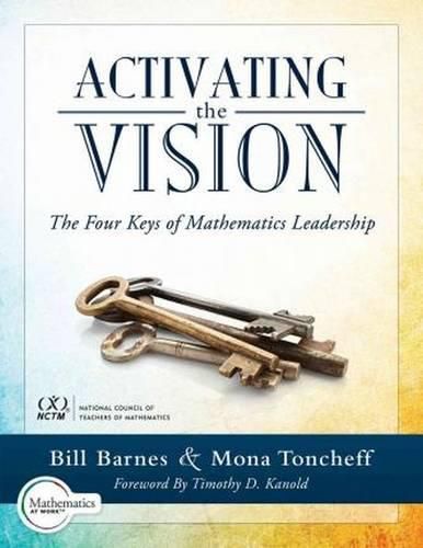 Cover image for Activating the Vision: The Four Keys of Mathematics Leadership