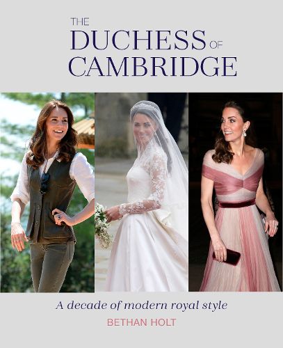 Cover image for The Duchess of Cambridge: A Decade of Modern Royal Style