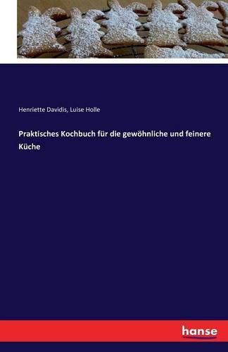 Cover image for Praktisches Kochbuch fur die gewoehnliche und feinere Kuche