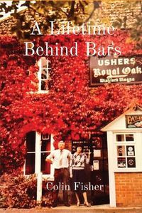 Cover image for A Lifetime Behind Bars