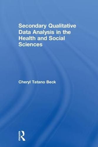 Cover image for Secondary Qualitative Data Analysis in the Health and Social Sciences