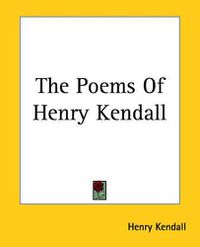 Cover image for The Poems Of Henry Kendall