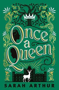 Cover image for Once a Queen: A Novel