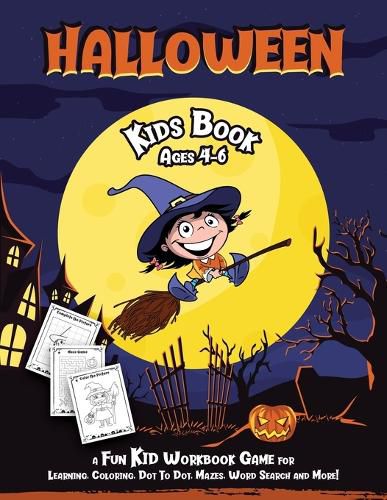 Halloween Kids Book: Fantastic Activity Book For Boys And Girls; Word Search, Mazes, Coloring Pages, Connect the dots, how to draw tasks