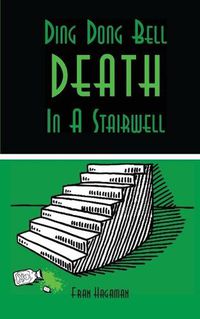 Cover image for Ding Dong Bell - Death in a Stairwell: A Medical Mystery