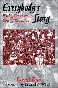 Cover image for Everybody's Story: Wising Up to the Epic of Evolution