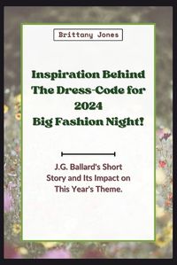Cover image for Inspiration Behind The Dress-Code for 2024 Big Fashion Night!