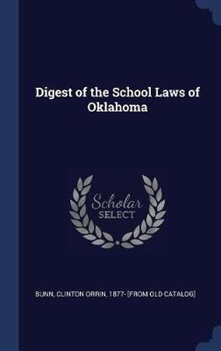 Cover image for Digest of the School Laws of Oklahoma