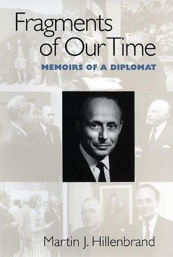 Cover image for Fragments of Our Time: Memoirs of a Diplomat