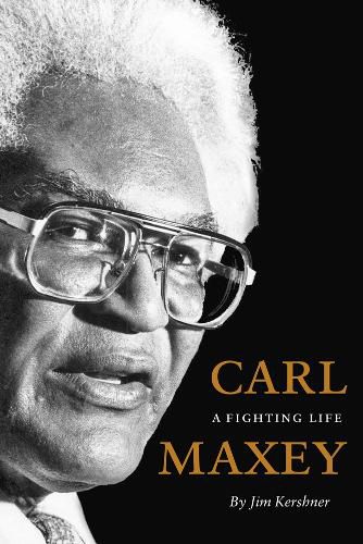 Cover image for Carl Maxey: A Fighting Life