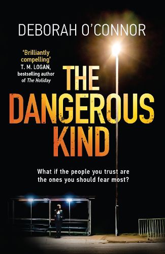 Cover image for The Dangerous Kind: The thriller that will make you second-guess everyone you meet