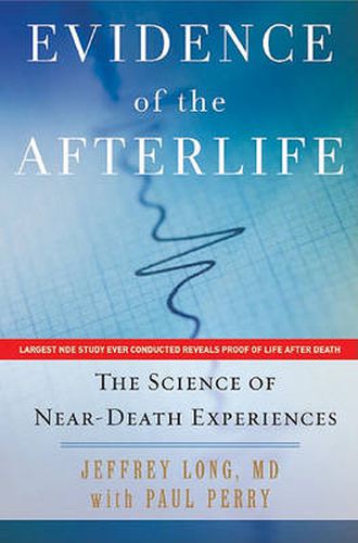 Cover image for Evidence of the Afterlife: The Science of Near-Death Experience