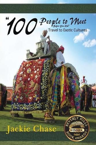 Cover image for 100 People to Meet Before You Die  Travel to Exotic Cultures