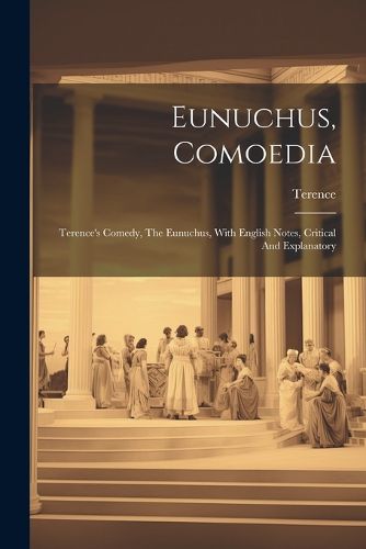 Cover image for Eunuchus, Comoedia