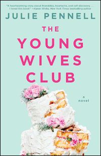 Cover image for The Young Wives Club: A Novel