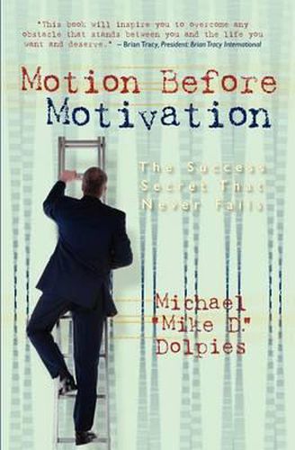 Cover image for Motion Before Motivation: The Success Secret That Never Fails