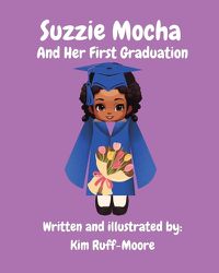 Cover image for Suzzie Mocha And Her First Graduation