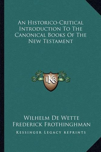 Cover image for An Historico-Critical Introduction to the Canonical Books of the New Testament