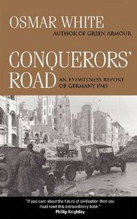 Cover image for Conquerors' Road: An Eyewitness Report of Germany 1945