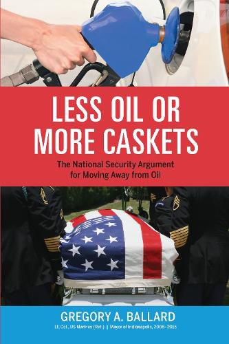 Cover image for Less Oil or More Caskets: The National Security Argument for Moving Away From Oil