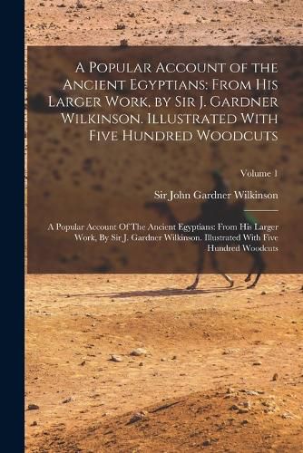 A Popular Account of the Ancient Egyptians