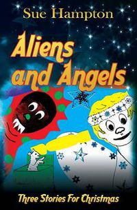 Cover image for Aliens and Angels: Three Stories for Christmas